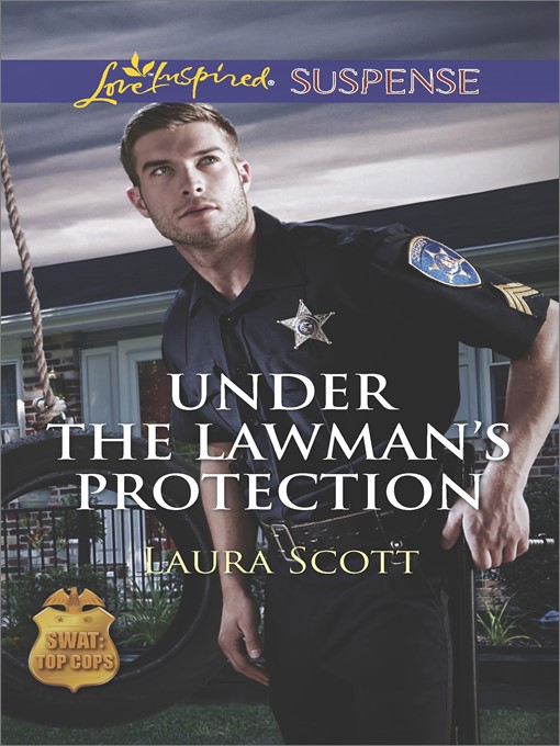 Title details for Under the Lawman's Protection by Laura Scott - Wait list